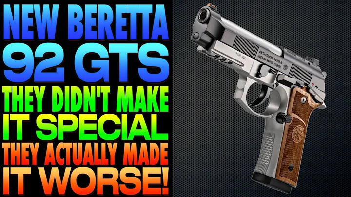 New Beretta 92 GTS!..They Didn't Make It Better. They Made It Worse!