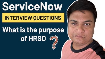What is the purpose of ServiceNow HRSD? ServiceNow HRSD Interview Questions 2024