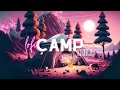 Relax lofi camp  chill vibes