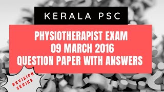 | Kerala Psc | Physiotherapist Exam |Question Paper with Answers | 09th March 2016 [Revision Series] screenshot 1