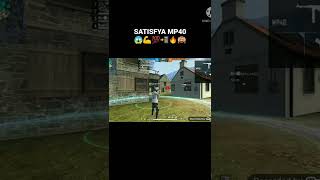 POWER OF MP40 🔥💯😱📲 MUST WATCH GARENA FREE FIRE 🔥 || SATIFYA LYRICS || #shorts