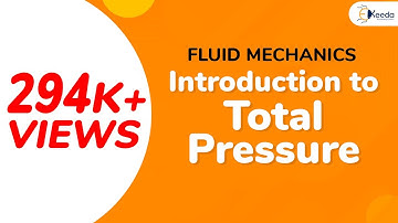 Introduction to Total Pressure - Hydrostatic Forces on Surfaces - Fluid Mechanics 1