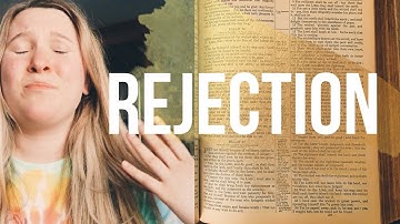 How to Deal with Rejection - When Friends & Family Reject Christ