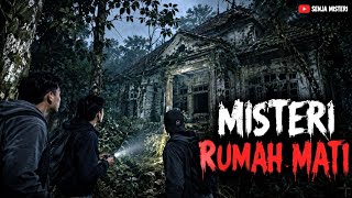 MISTERI RUMAH MATI