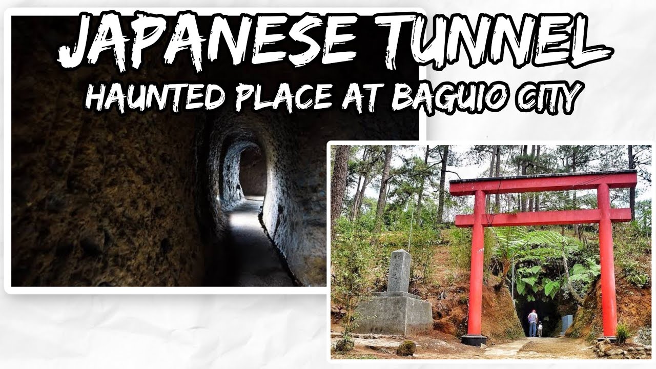 JAPANESE TUNNEL HAUNTED PLACE AT BAGUIO CITY YouTube