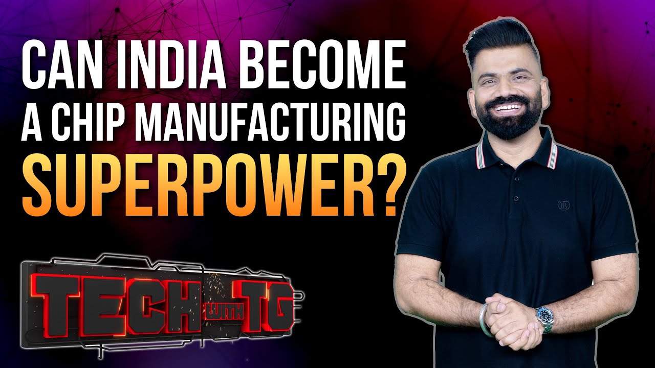 Tech With TG: Can India Become a Chip Manufacturing Superpower? - YouTube