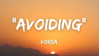 Vorsa - Avoiding (Lyrics)