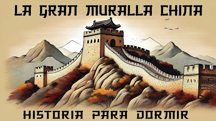 Historia de la Gran Muralla China (ASMR Para Dormir)