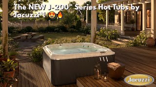 Experience the Ultimate Relaxation with the New J-200 Hot Tub Collection from Jacuzzi