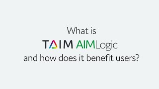 What is TAIM AIMLogic?