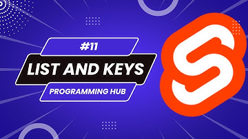 Lists and keys in svelte (2022) #11 | Svelte tutorials by programming hub