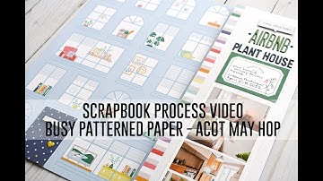 Scrapbook Process Video - How to Use Busy Patterned Papers / PinkFresh Studio / ACOT Hop