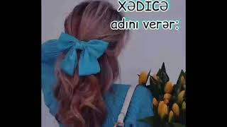 Ailəm mənə Xədicə adın verer: