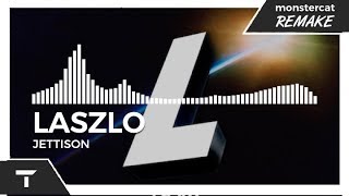 Video thumbnail of "Laszlo - Jettison [Monstercat NL Remake]"