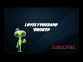 Lovelytheband - broken lyrics