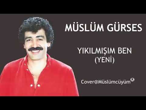 MÜSLÜM GÜRSES YIKILMIŞIM BEN