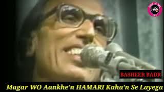BASHEER BADR || Agar Talash Karu'n Koi Mil Hi Jayega...