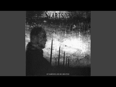 Svartsinn — Of Darkness And Re-Creation