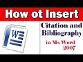 How to Insert Citation and Bibliography in Ms word 2007 in ...