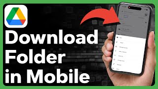 How To Download A Folder From Google Drive In Mobile