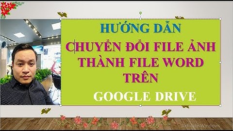 HƯỚNG DẪN CHUYỂN ĐỔI FILE ẢNH SANG FILE WORD II 2021