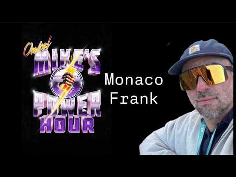 Onkel Mike's ⚡️ Power Hour #16 - Monaco Frank
