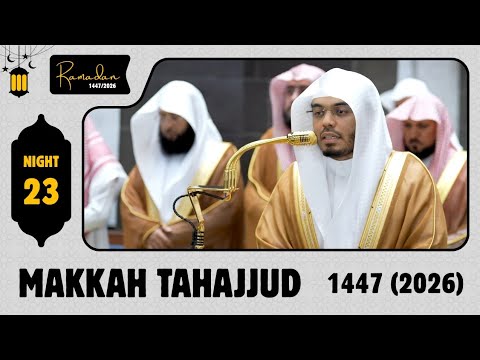Beautiful Recitation | MakkahTahajjud1447/2026: Night 23 FULL | Sh Yasser al-Dosari | #ياسر_الدوسري