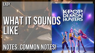 How to play What It Sounds Like (KPOP DEMON HUNTERS) by Huntrx on Tin Whistle (Tutorial)