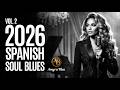 Best Spanish Soul Blues 2026 Amyra Blue VOL 2