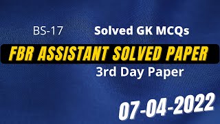 FBR Assistant Solved Mcqs paper conducted on   07 04 2022 |Today paper solved MCQs 3rd day paper#fbr