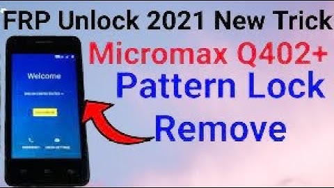Micromax Q402+ FRP Bypass Trick unlock google account lock without Pc new security No APK Install