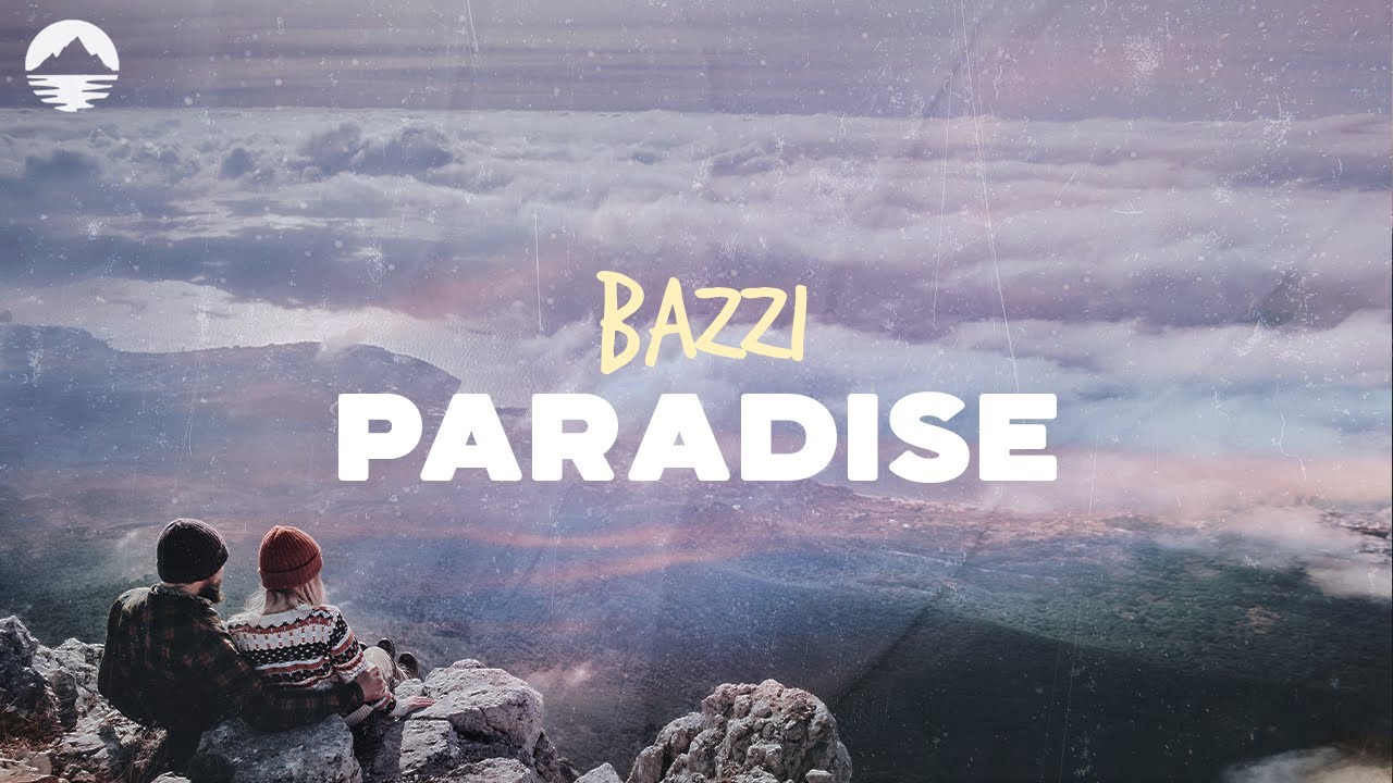 Bazzi - Paradise (Lyrics)