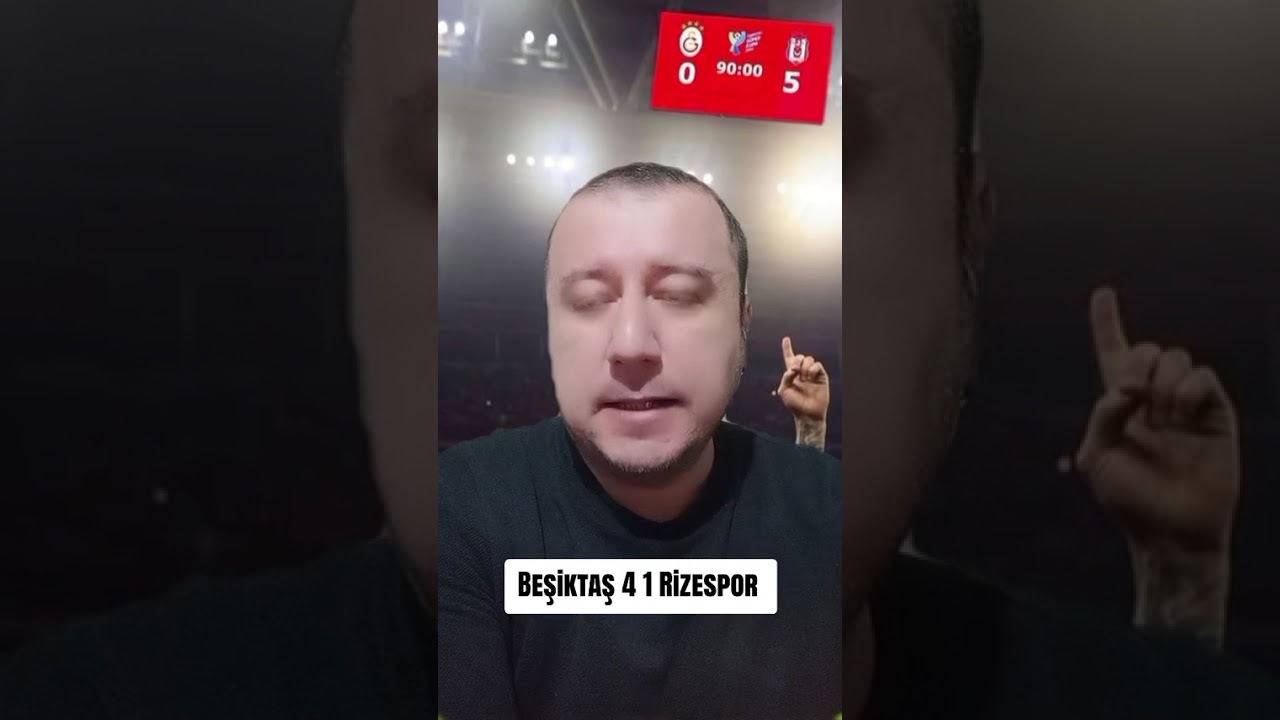 Beşiktaş 4 1 Rizespor 