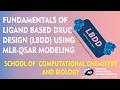 Fundamentals of Ligand Based Drug Design (LBDD) using MLR-QSAR modeling