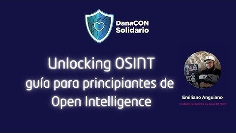 UNLOCKING OSINT - GUÍA PARA PRINCIPIANTES DE OPEN SOURCE INTELLIGENCE POR DEBUGSEC