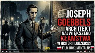 Joseph Goebbels — Architekt największego kłamstwa w historii ludzkości | Film dokumentalny