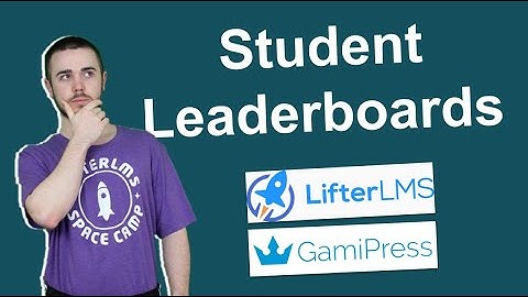 Unlocking the Power of Student Leaderboards with LifterLMS + GamiPress