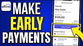 HOW TO MAKE EARLY PAYMENTS ON AFFIRM 2026 (QUICK GUIDE)