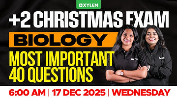 Plus Two Christmas Exam Biology | Most Important 40 Questions | Xylem Plus Two