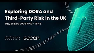 Download Lagu Exploring DORA and Third-Party Risk in the UK | Secon Cyber \u0026 Quod Orbis Webinar MP3