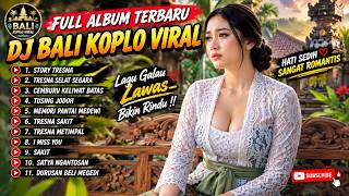 FULL ALBUM DJ BALI KOPLO VIRAL 2026 🔥 Nostalgic Heartbreak Songs That Make You Miss Someone | 11 ...