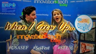 When I Grow Up? - USA Science & Engineering Fest 2018