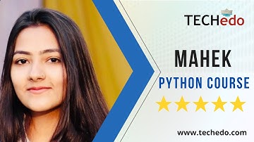 Python course in Chandigarh- Techedo Technologies- Mahek shared her course experience.