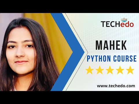 Python course in Chandigarh- Techedo Technologies- Mahek shared her course experience.