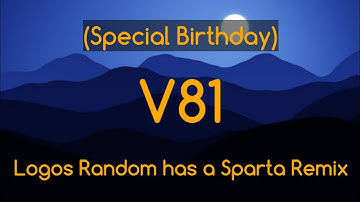 Logos Random has a Sparta Remix V81 (TCF/Fan Style)