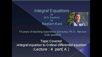 Integral Equations| lecture 4: part A| Solution of Integral Equation |M.Sc.,C.S.I.R net ,Gate|