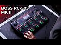 BRAND NEW BOSS RC-505mkII Loop Station JUST ANNOUNCED!! Everything you NEED to KNOW!!
