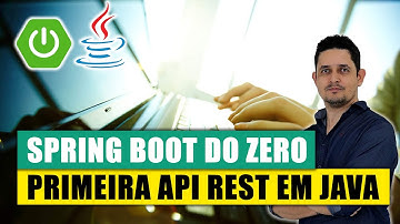 01 Como Criar sua Primeira API REST com Spring Boot e Java