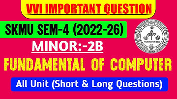 #skmu SEM-4 Fundamental of Computer VVI Questions 2025