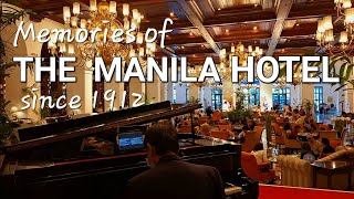 Unveiling the Memories of The Manila Hotel | Oldest Hotel in the Philippines